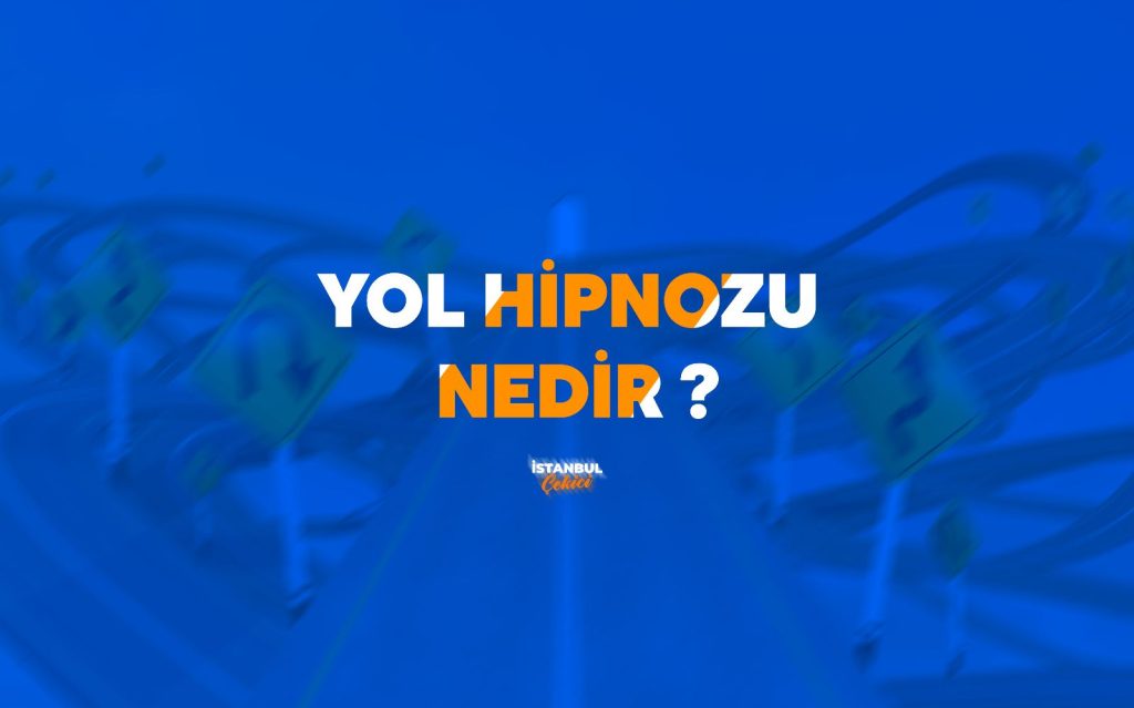 yol hipnozu nedir